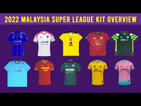 2022 Malaysia Super League Kit Overview