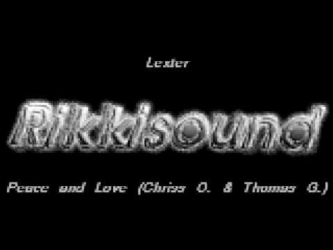Lexter - Peace and Love (Chriss Ortega and Thomas Gold Mix)