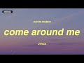 JUSTIN BIEBER Come Around Me Lyrics