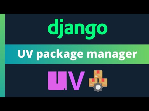 UV Integration with Django | Streamline dependency management for Django projects