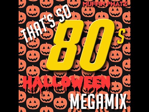 THAT'S SO 80s HALLOWEEN MEGAMIX