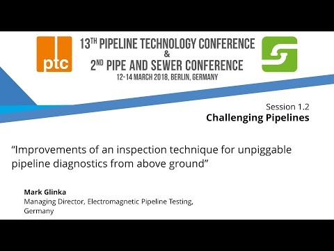ptc 2018: "Improved unpiggable pipeline diagnostics from above ground"