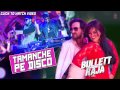 Tamanche Pe Disco Full Song Audio Bullett Raja RDB Feat Nindy Kaur Raftaar