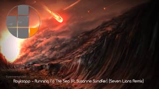 Röyksopp - Running To The Sea (feat. Susanne Sundfør) (Seven Lions Remix)