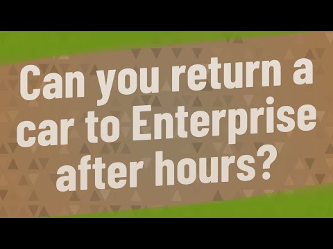 Returning Enterprise Car After Hours