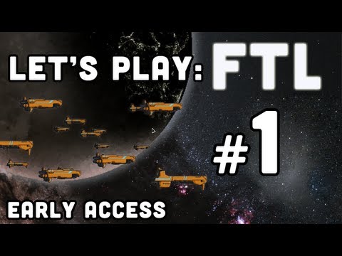 Let's Play: FTL: Faster Than Light - Part 1 [Early Access]