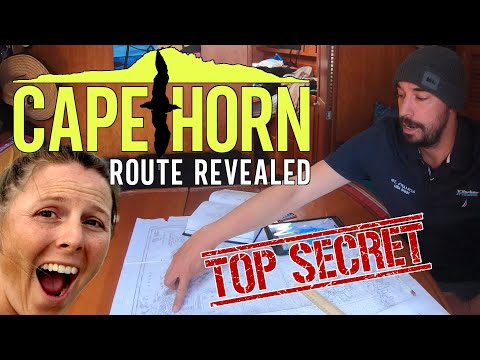 Our Route To Conquer CAPE HORN Under Sail Revealed [Ep. 106]