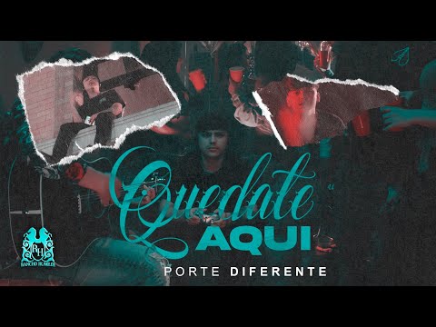 Porte Diferente - Quédate Aquí [Official Video]