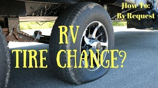 HOW TO CHANGE YOUR RV TIRE (By Request) #rvlife