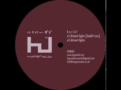 Burial - Distant Lights (Kode9 Remix)