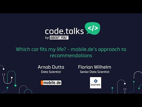 code.talks 2017 - Which car fits my life?” - mobile.de’s approach to recommendations
