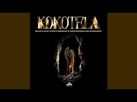 Mellow & Sleazy, Eltee, LeeMcKrazy - Kokotela (Official Audio) ft. Scotts Maphuma, Gipa Ent