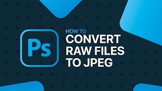 How To Convert RAW Photos To JPEG