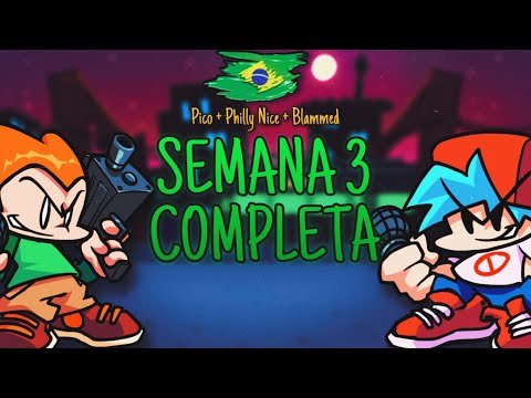 [FANSING] SEMANA 3 COMPLETA / " Pico + Philly + Blammed " (Friday Night Funkin Song) (Dublado Pt-Br)