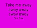 Pink Slip - Take Me Away (Lyrics) 