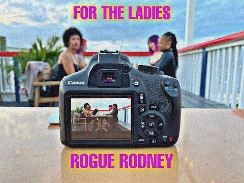 Rogue Rodney  - For the Ladies