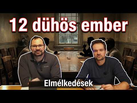 12 dühös ember | Elmélkedések #1 | Kritika & Kibeszélő