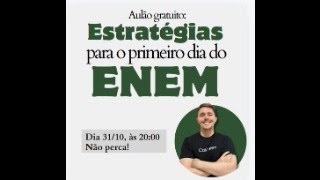 ESTRATEGIAS 1 DIA DO ENEM