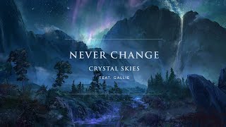 Download lagu Crystal Skies Feat Gallie Fisher Never Change... mp3
