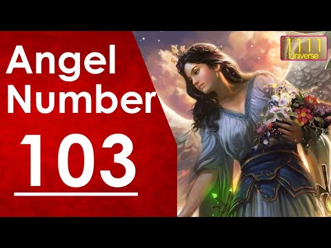 Angel Number 103 | Meaning Of Angel Number 103 | Universe Message | Angel Guidance | 1111 Universe