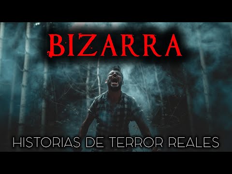 Historias de Terror Bizarras | Historias Reales