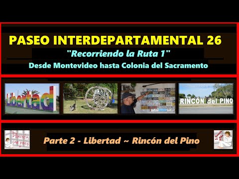 Recorriendo la Ruta 1 - Parte 2, desde Libertad hasta Rincón del Pino - Interdepartamental 26