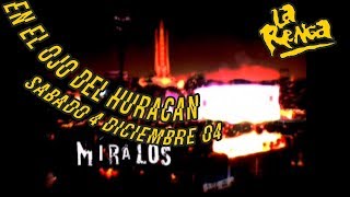 La Renga - Míralos - En El Ojo Del Huracán