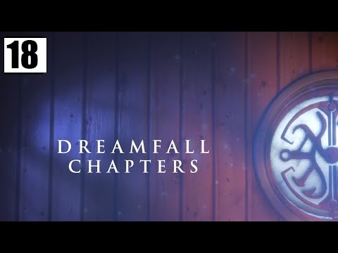 Dreamfall Chapters - Gameplay Walkthrough: 18