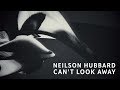 Neilson Hubbard - Can't Look Away [Lyric video]