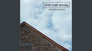 One Call Away