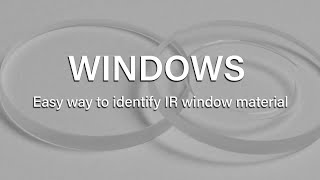 Easy way to identify IR window material