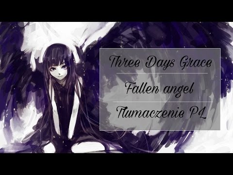 Three Days Grace - Fallen angel - Tłumaczenie pl