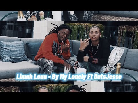 LIMAH LOUU - BY MY LONELY FT DATSJESSE ( OFFICIAL VIDEO )