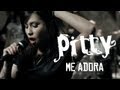 Pitty - Me Adora (Videoclipe Oficial) 