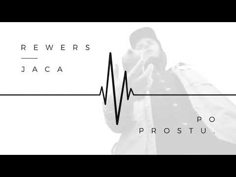 Rewers/Jaca - Po prostu