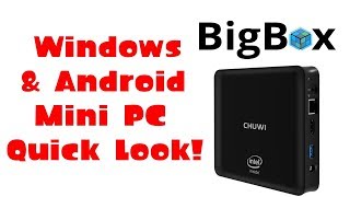 Quick Look Mini Windows & Android Dual Boot PC Testing Launchbox Bigbox - Chuwi Hibox Hero