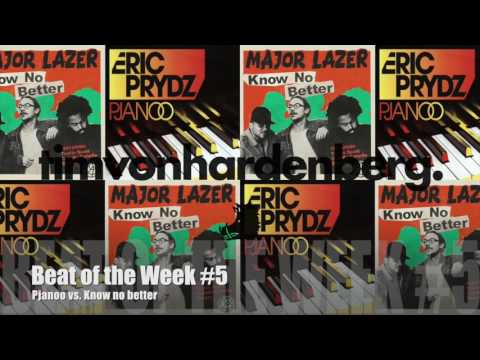 Beat of the Week #5 [Pjanoo vs. Know no better]