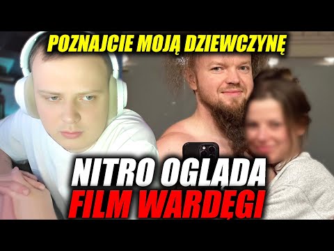 NITRO OGLĄDA FILM WARDĘGI - POZNAJCIE MOJĄ DZIEWCZYNĘ (VLOG)