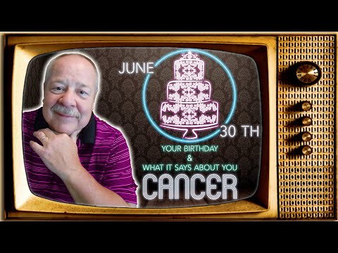 June 30th Cancer? This Astrology video is all about you. Send a unique Birthday Card!