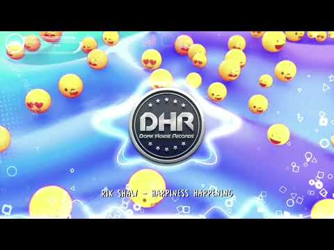 Rik Shaw - Happiness Happening - DHR