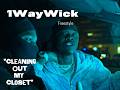 1WayWick Cleaning Out My Closet FREESTYLE