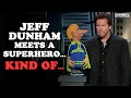 Jeff Dunham Meets A Superhero... Kind Of...