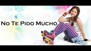Soy Luna 2 - Letra No Te Pido Mucho