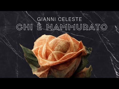 Gianni Celeste - Chi &egrave; nammurato ( Video Ufficiale 2024 )