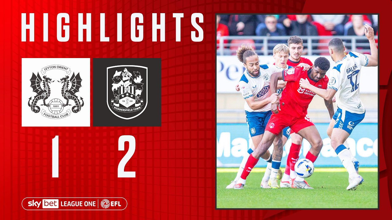 Leyton Orient vs Huddersfield Town Highlights