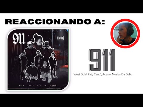 REACCIONANDO A WEST GOLD, PATY CANTÚ, ACZINO, MUELAS DE GALLO | 911