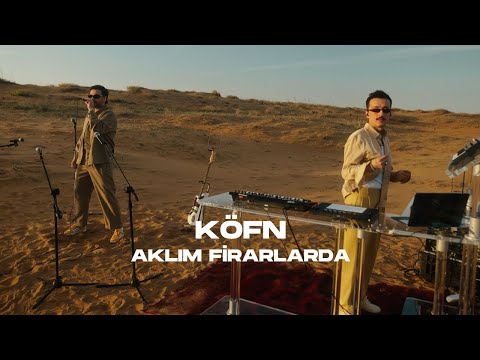 KÖFN - Aklım Firarlarda (Live)