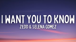 Zedd - I Want You To Know (Lyrics) ft. Selena Gomez