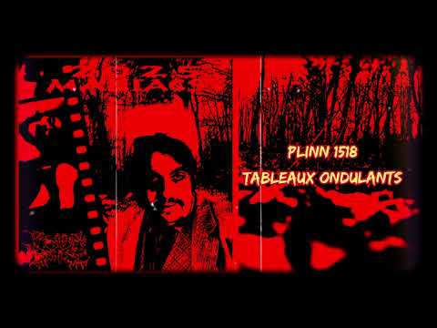 15. Plinn 1518 - Interlude Tableaux Ondulants 