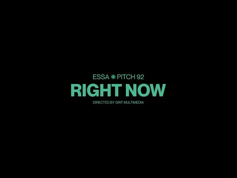 Essa & Pitch 92 - Right Now (official video)